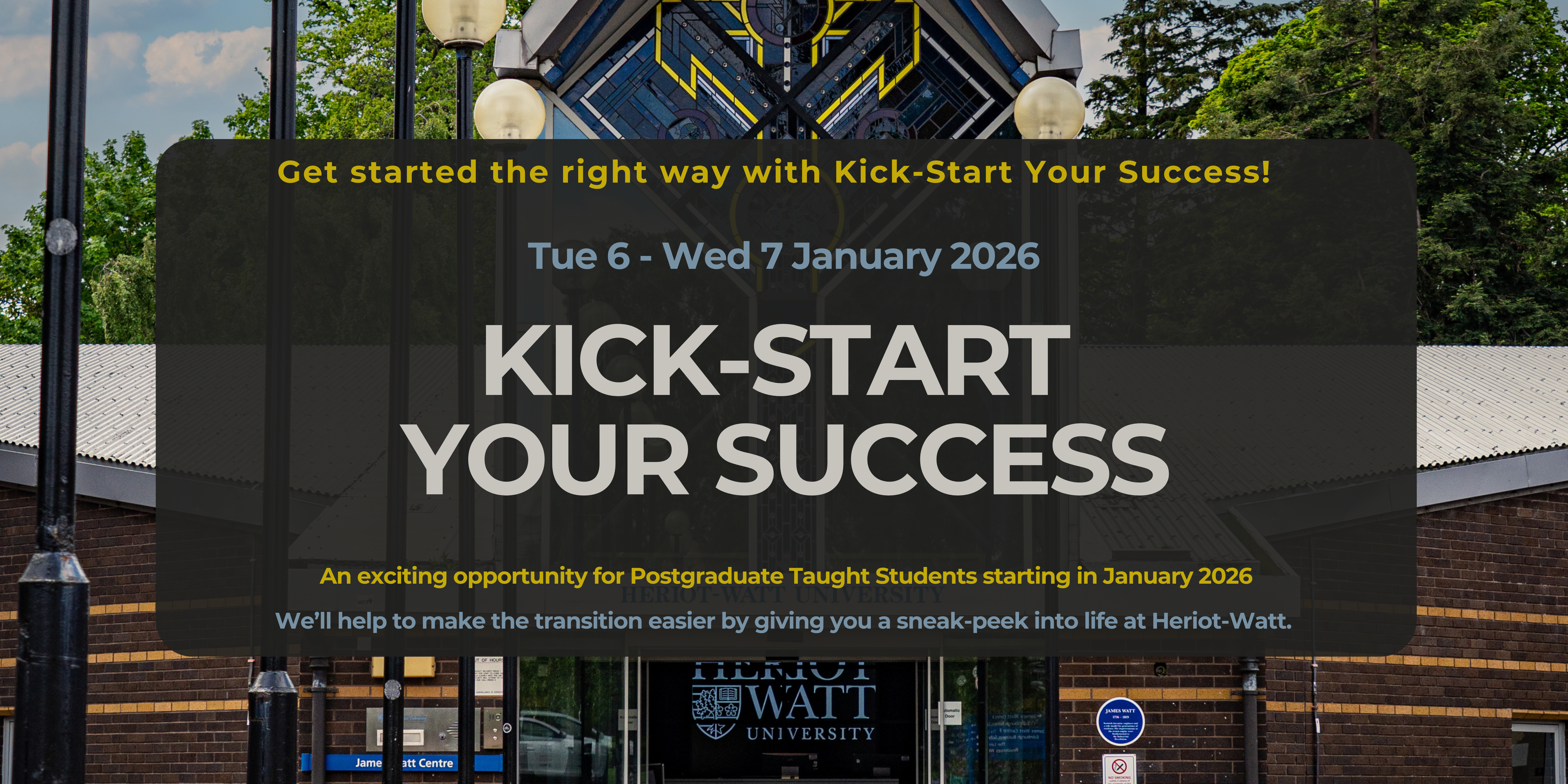 6-7 January 2026: Kick-start your Success - An exciting opportunity for Postgraduate Taught Students starting in January 2026